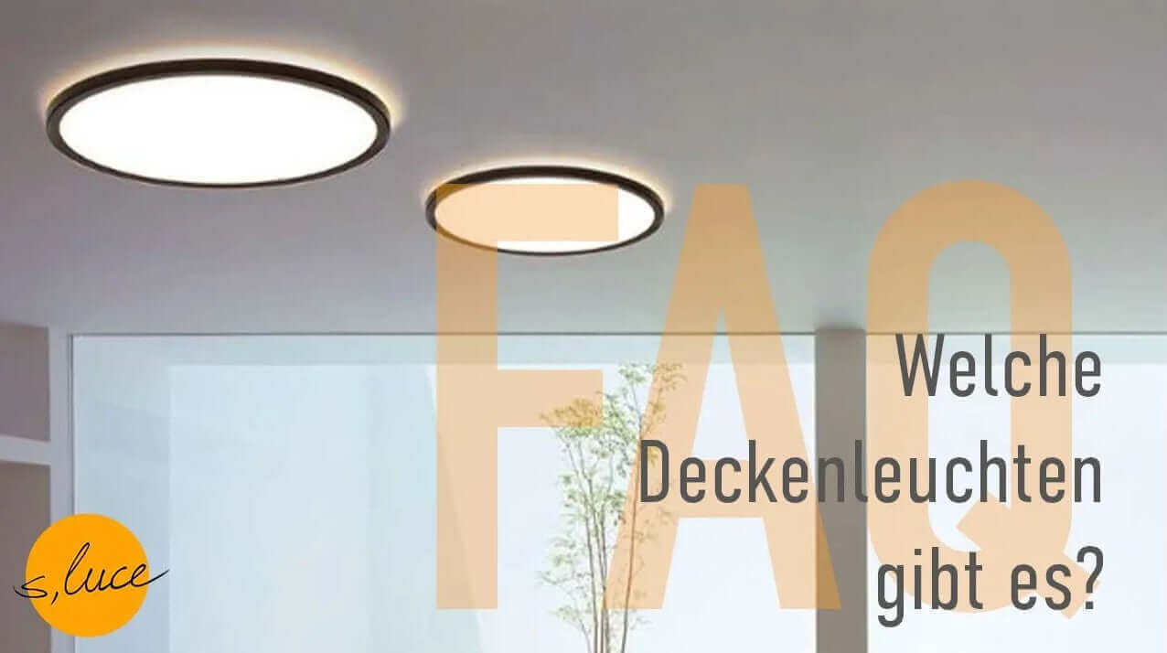 s.luce Deckenleuchten FAQ: Entdecken Sie verschiedene Stilrichtungen und Designs für Ihre Beleuchtung.