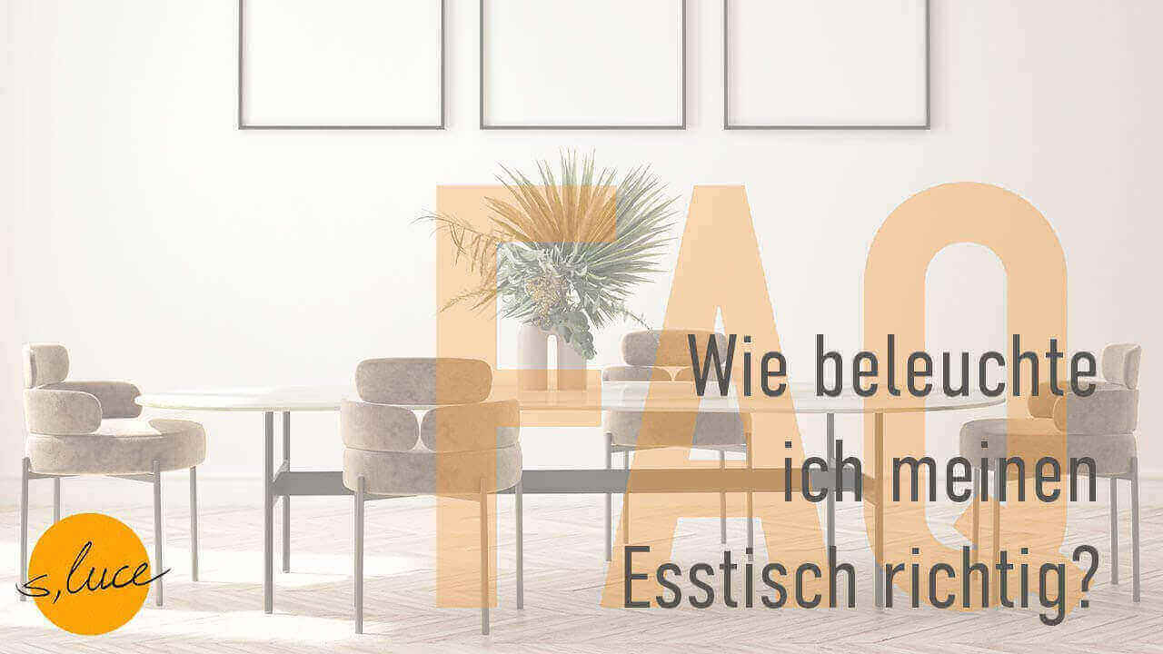 s.luce FAQ: Tipps zur richtigen Beleuchtung des Esstischs in modernem Raumdesign.