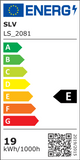 Energieeffizienzlabel für SLV LS_2081, zeigt Verbrauch von 19 kWh/1000h mit E-Klasse.
